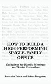 How to Build a High-Performing Single-Family Office