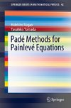 Padé Methods for Painlevé Equations