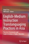 English-Medium Instruction Translanguaging Practices in Asia