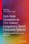 Euro-Asian Encounters on 21st-Century Competency-Based Curriculum Reforms