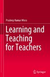 Learning and Teaching for Teachers