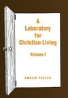 A Laboratory for Christian Living