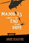 Major B.S. comes to the end of his Rope