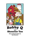 Bobby Q and Shooster Too