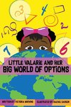 Little Valarie and Her Big World of Options