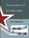 The Lavochkin La-7  In Profile & Scale