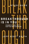 Breakthrough Is in You - Study Guide