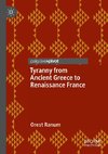 Tyranny from Ancient Greece to Renaissance France