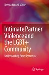 Intimate Partner Violence and the LGBT+ Community