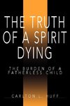 The Truth of a Spirit Dying