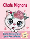 Chats Mignons Livre de Coloriage pour les Enfants de 4 à 8 ans