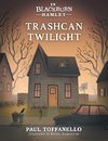 Trashcan Twilight