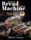 the Ultimate Bread Machine Cookbook