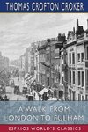 A Walk From London to Fulham (Esprios Classics)