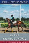 In the Riding-School (Esprios Classics)