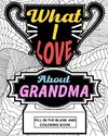 What I Love About Grandma Coloring Book