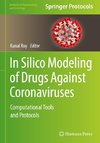 In Silico Modeling of Drugs Against Coronaviruses