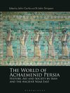 The World of Achaemenid Persia