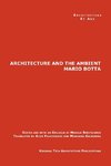 The Architecture and the Ambient by Mario Botta