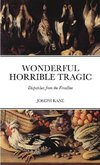 WONDERFUL HORRIBLE TRAGIC