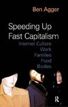 Agger, B: Speeding Up Fast Capitalism