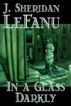 In a Glass Darkly by Joseph Sheridan Le Fanu, Fiction, Literary, Horror, Fantasy