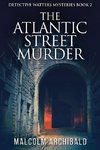 The Atlantic Street Murder