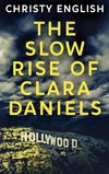 The Slow Rise Of Clara Daniels