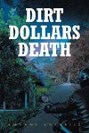 Dirt Dollars Death