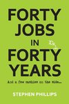 FORTY JOBS IN FORTY YEARS