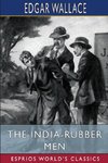 The India-Rubber Men (Esprios Classics)