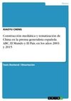 Construcción mediática y tematización de China en la prensa generalista española. ABC, El Mundo y El País, en los años 2003 y 2015