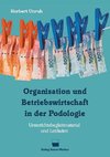 Organisation und Betriebswirtschaft in der Podologie