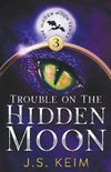 Trouble on the Hidden Moon