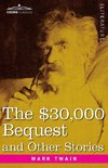 The $30,000 Bequest and Other Stories