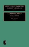 Team Development (Advances in Interdisciplinary Studies of Work Teams)