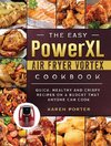 The Easy PowerXL Air Fryer Vortex Cookbook