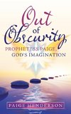 Out of Obscurity, Prophetess Paige, God's Imagination