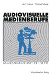 Audiovisuelle Medienberufe