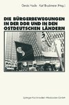 Die Bürgerbewegungen in der DDR und in den ostdeutschen Bundesländern