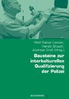 Bausteine zur interkulturellen Qualifizierung der Polizei