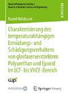 Charakterisierung des temperaturabhängigen Ermüdungs- und Schädigungsverhaltens von glasfaserverstärktem Polyurethan und Epoxid im LCF- bis VHCF-Bereich