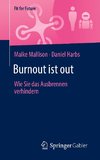 Burnout ist out