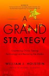 A Grand Strategy-Countering China, Taming Technology, and Restoring the Media