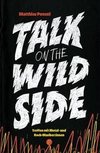 Talk on the Wild Side