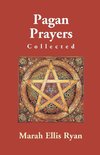 Pagan Prayers, Collected By Marah Ellis Ryan