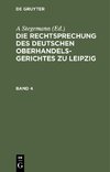 Die Rechtsprechung des Deutschen Oberhandelsgerichtes zu Leipzig. Band 4