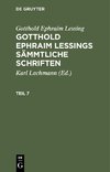 Gotthold Ephraim Lessing: Gotthold Ephraim Lessings Sämmtliche Schriften. Teil 7