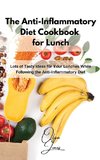 The Anti-Inflammatory Diet Cookbook for Lunch