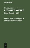 Lessing's Werke, Band 2, Minna von Barnhelm, oder das Soldatenglück